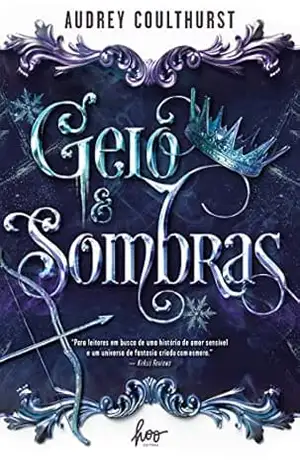 Gelo & sombras (Of fire and stars) – Audrey Coulthurst Gelo & sombras (Of fire and stars) – Audrey Coulthurst