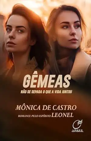Gêmeas – Não se Separa o que a Vida Juntou – Mônica de Castro