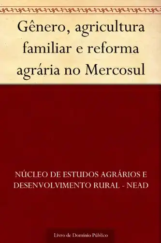 Baixar Gênero agricultura familiar e reforma agrária no Mercosul pdf, epub, mobi, eBook