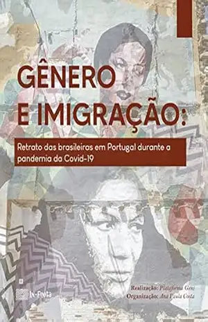 Capa do livro Gênero e imigração: Retrato das brasileiras em Portugal durante a pandemia da Covid–19 - Vários Vários