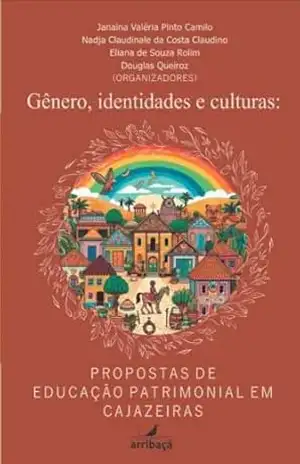 Capa do livro Gênero, Identidades e Culturas: Propostas de educação patrimonial em Cajazeiras - Janaína Valéria Camilo