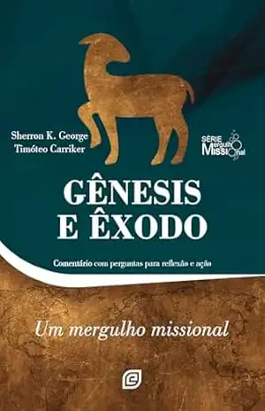 Gênesis e Êxodo – eBook: Um mergulho missional – Sherron Kay George