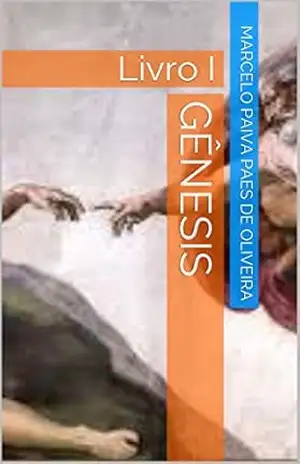 Gênesis: Livro I – Marcelo Paiva Paes de Oliveira