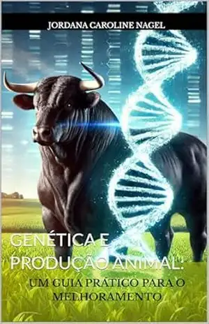 Capa do livro GENÉTICA E PRODUÇÃO ANIMAL: UM GUIA PRÁTICO PARA MELHORAMENTO - Jordana Caroline  Nagel