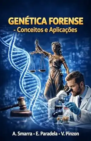 Genética Forense – Conceitos e Aplicações (Ciência e Sociedade) – Eduardo Paradela