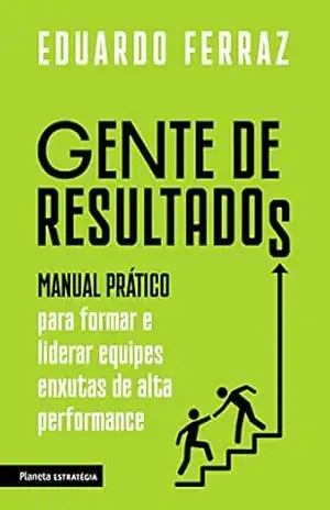 Gente de resultados – Eduardo Ferraz