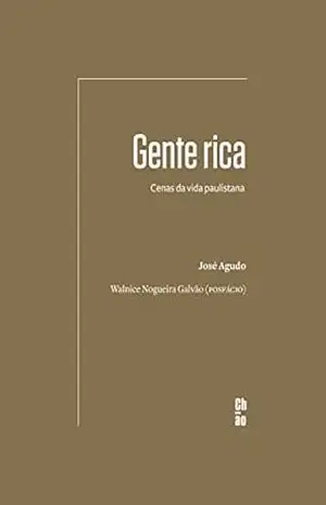 Gente rica: Cenas da vida paulistana – José Agudo Gente rica: Cenas da vida paulistana – José Agudo