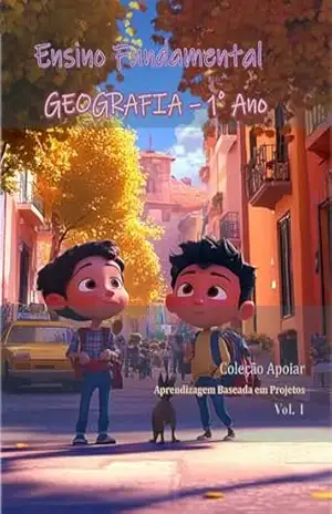 Geografia – 1o Ano – Caderno de Atividades: Coleção Apoiar BNCC (Geografia – Cadernos de Atividades) – João Fernando Vieira Noronha