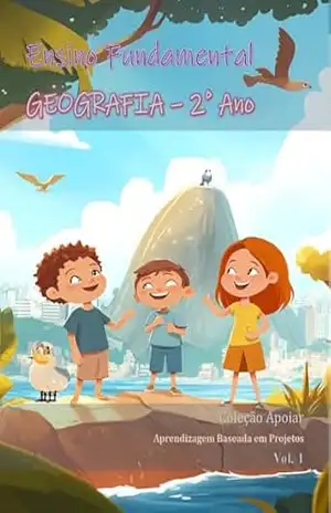 Geografia – 2o Ano – Caderno de Atividades: Coleção Apoiar BNCC (Geografia – Cadernos de Atividades) – João Fernando Vieira Noronha