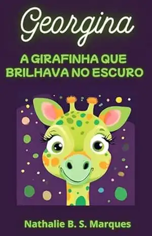 Capa do livro Georgina: A girafinha que brilha no escuro - Nathalie Marques