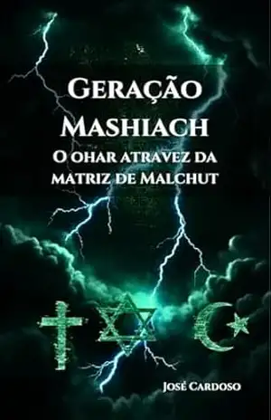 Geração Mashiach: O olhar atravez da matriz de Malchut – José Cardoso