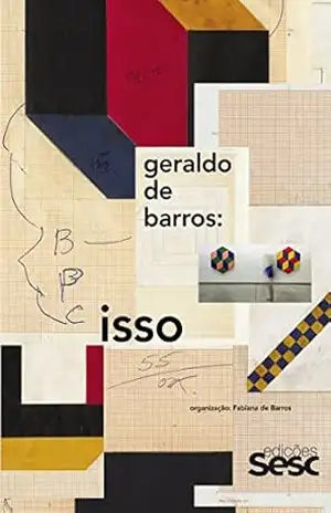 Geraldo de Barros: Isso – Fabiana de Barros