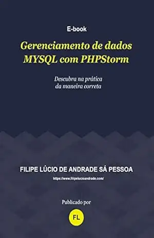 Gerenciamento de Dados MySQL com PHPStorm – Filipe Lucio  de Andrade Sa Pessoa