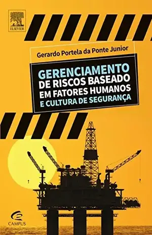 Capa do livro Gerenciamento de riscos baseado em fatores humanos e cultura de seg: Estudo de Caso de Simulação Computacional do Comportamento Humano - Gerardo Portela