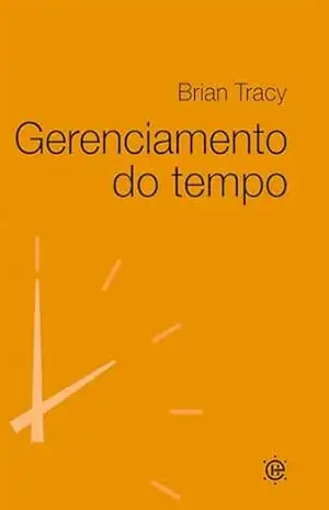 Capa do livro Gerenciamento do Tempo - Brian Tracy