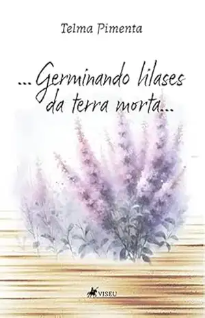 Capa do livro Germinando lilases da terra morta - Telma Pimenta