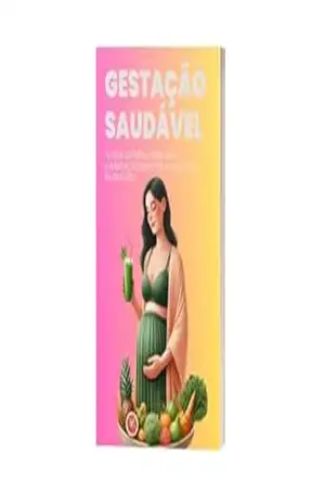 GESTAÇÃO SAUDÁVEL: 'O GUIA DEFINITIVO PARA UMA ALIMENTAÇÃO NUTRITIVA E CONCIENTE NA GRAVIDEZ' - AMANDA  MACIEL