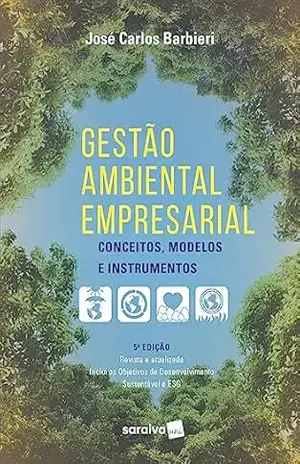 Gestão Ambiental Empresarial – 5ª edição 2023 – José Carlos Barbieri