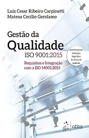 Gestão da Qualidade ISO 9001: 2015 – Luiz Cesar Ribeiro Carpinetti