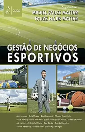Capa do livro Gestão de Negócios Esportivos - Michel Fauze Mattar
