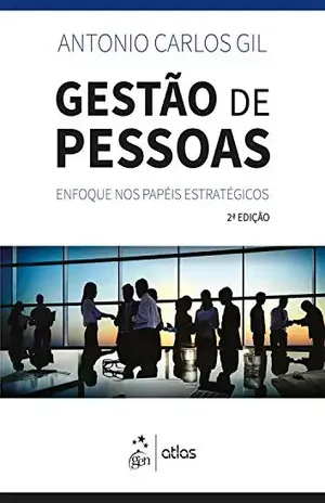 Capa do livro Gestão de Pessoas – Enfoque nos Papéis Estratégicos - Antonio Carlos Gil