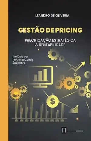 Gestão de Pricing: Gestão Estratégica & Rentabilidade (Varejo em Foco) – Leandro de Oliveira