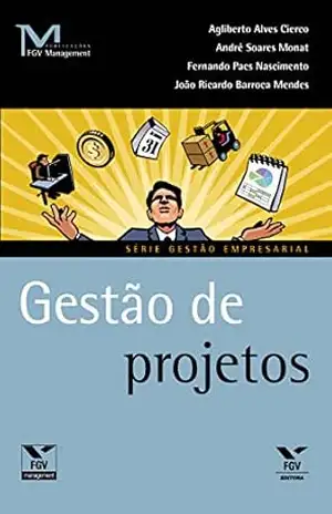 Gestao de projetos (FGV Management) – Agliberto Alves Cierco