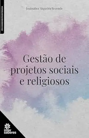 Capa do livro Gestão de projetos sociais e religiosos - Josimaber Siqueira Rezende