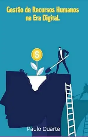 Gestão De Rh Na Era Digital – Paulo Duarte