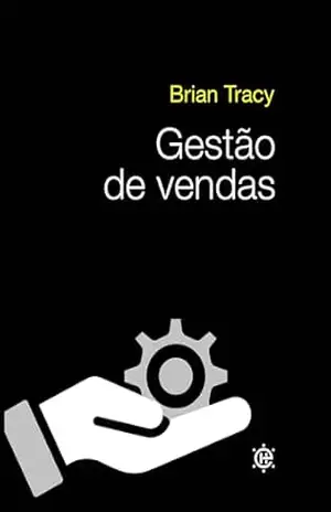 Gestão de vendas – Brian Tracy