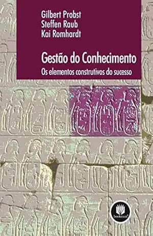 Capa do livro Gestão do Conhecimento: Os Elementos Construtivos do Sucesso - Gilberto Probst