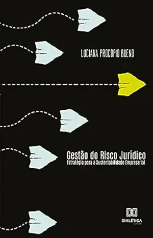 Capa do livro Gestão do Risco Jurídico: Estratégia para a Sustentabilidade Empresarial - Luciana Procópio Bueno