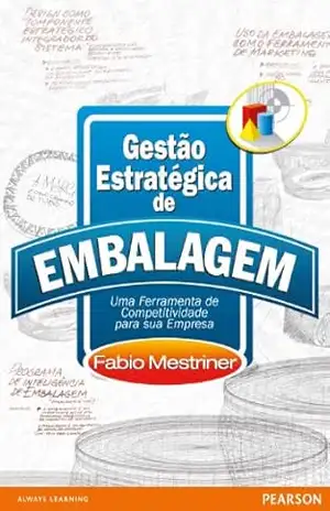 Gestão estratégica de embalagens: uma ferramento de competitividade para sua empresa - Fábio Mestriner Gestão estratégica de embalagens: uma ferramento de competitividade para sua empresa - Fábio Mestriner
