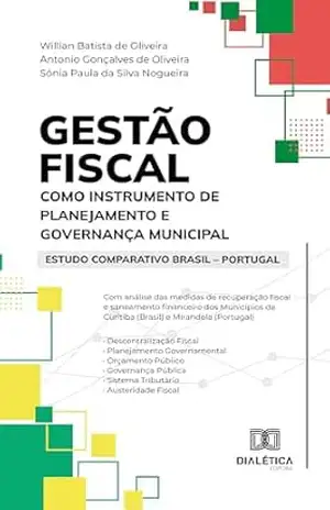 Capa do livro Gestão fiscal como instrumento de planejamento e governança municipal: estudo comparativo Brasil – Portugal - Willian Batista de Oliveira