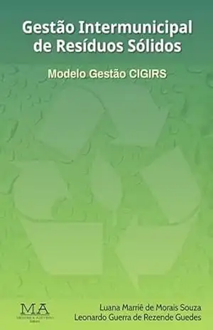 Gestão Intermunicipal De Resíduos Sólidos – Luana Marriê Morais Souza& Leonardo Guerra Rezende De De Guedes