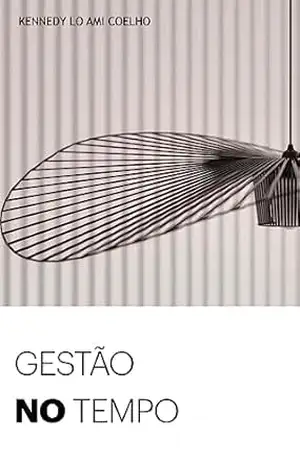 Capa do livro GESTAO NO TEMPO - KENNEDY LO AMI COELHO