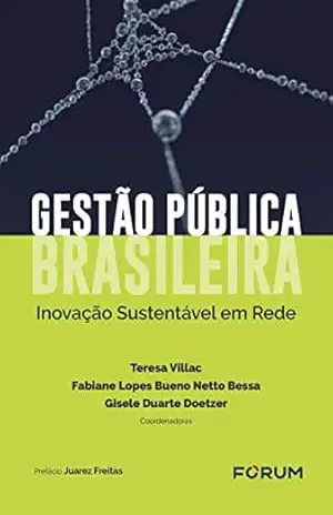 Capa do livro Gestão Pública Brasileira: Inovação sustentável em rede - Teresa Villac