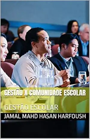 Capa do livro GESTÃO X COMUNIDADE ESCOLAR: GESTÃO ESCOLAR - JAMAL MAHD HASAN HARFOUSH