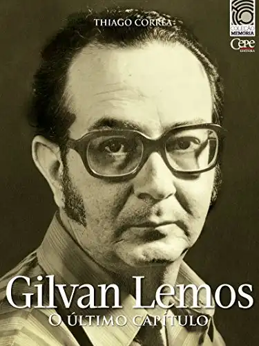 Baixar Gilvan Lemos: o último capítulo: Coleção Memória pdf, epub, mobi, eBook