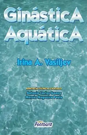 Ginástica aquática – Irina A. Vasiljev Ginástica aquática – Irina A. Vasiljev