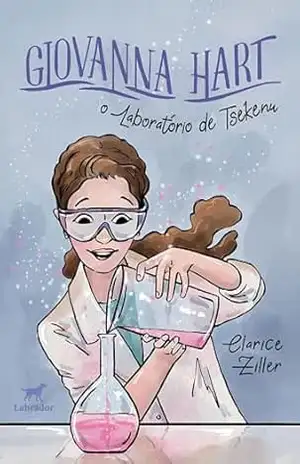 Giovanna Hart 2: O laboratório de Tsekenu – Clarice Ziller