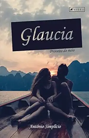 Glaucia: Proveito do meio – Antônio Simplício