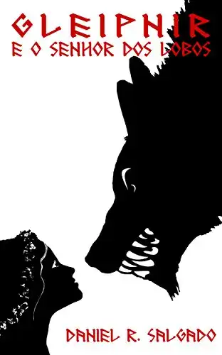Baixar Gleipnir e o Senhor dos Lobos (Contos de Daniel R. Salgado) pdf, epub, mobi, eBook
