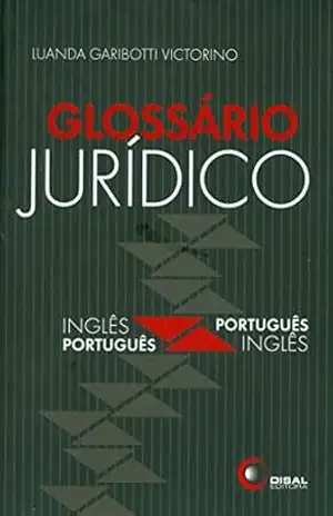 Glossário Jurídico – Luanda Garibotti Victorino Glossário Jurídico – Luanda Garibotti Victorino