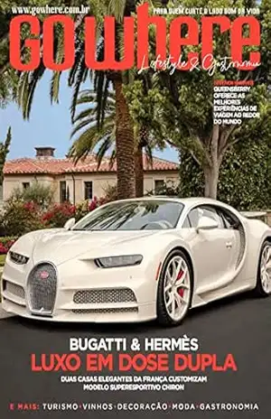 Go Where Ed. 143 – Bugatti & Hermès: Luxo em dose dupla – Editora Go Where Go Where Ed. 143 – Bugatti & Hermès: Luxo em dose dupla – Editora Go Where