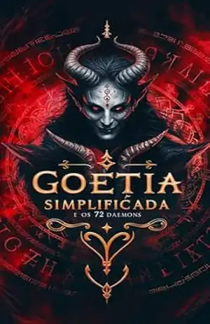 Goétia Desvelada: Os 72 Daemons e a Arte Secreta de Salomão: Uma jornada iniciática por sigilos, rituais e segredos ocultos da Magia Goética - Thiago Henrique Naves Goétia Desvelada: Os 72 Daemons e a Arte Secreta de Salomão: Uma jornada iniciática por sigilos, rituais e segredos ocultos da Magia Goética - Thiago Henrique Naves