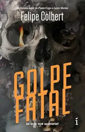 Golpe Fatal – Felipe Colbert Golpe Fatal – Felipe Colbert