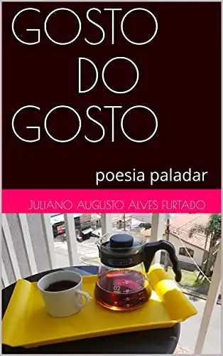 Baixar GOSTO DO GOSTO: poesia paladar pdf, epub, mobi, eBook