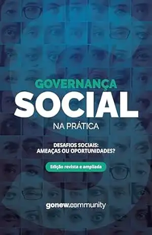 Governança Social na Prática: Desafios sociais: ameaças ou oportunidades – Gonew  Community
