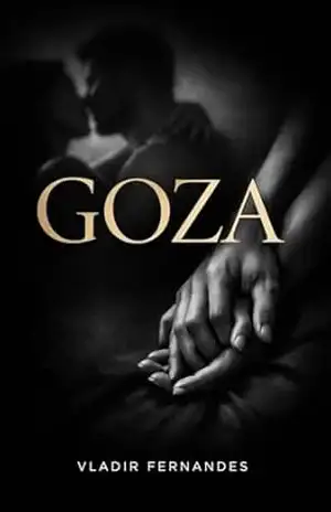 Goza (Contos Eróticos) – Vladir Fernandes Goza (Contos Eróticos) – Vladir Fernandes